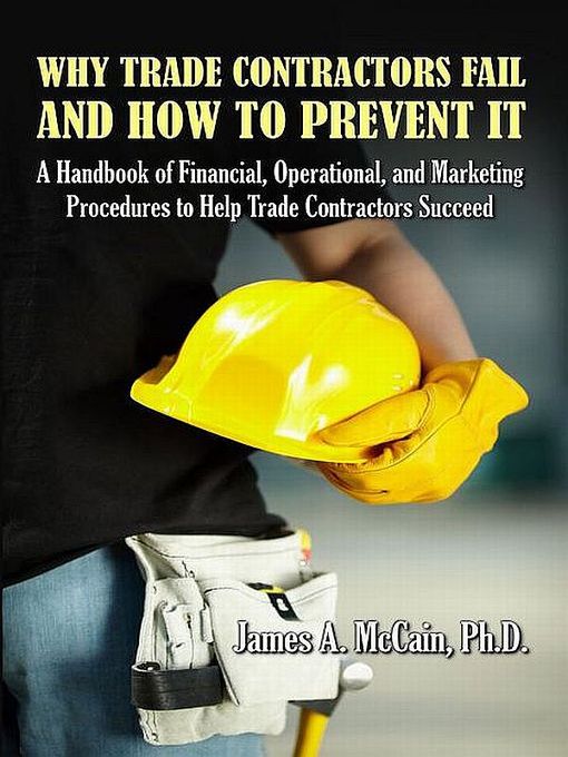 Title details for Why Trade Contractors Fail and How to Prevent It by Jim McCain - Available